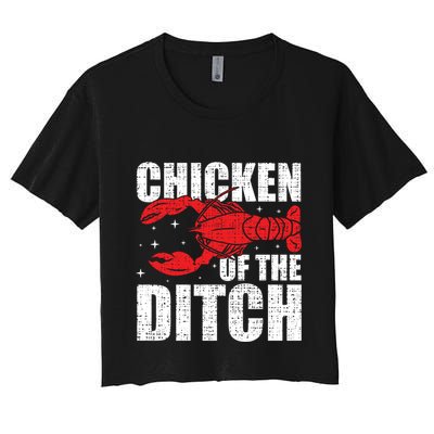 Chicken Of The Ditch Crawfish Season Mud Bug Lovers Funny Gift Crop Top