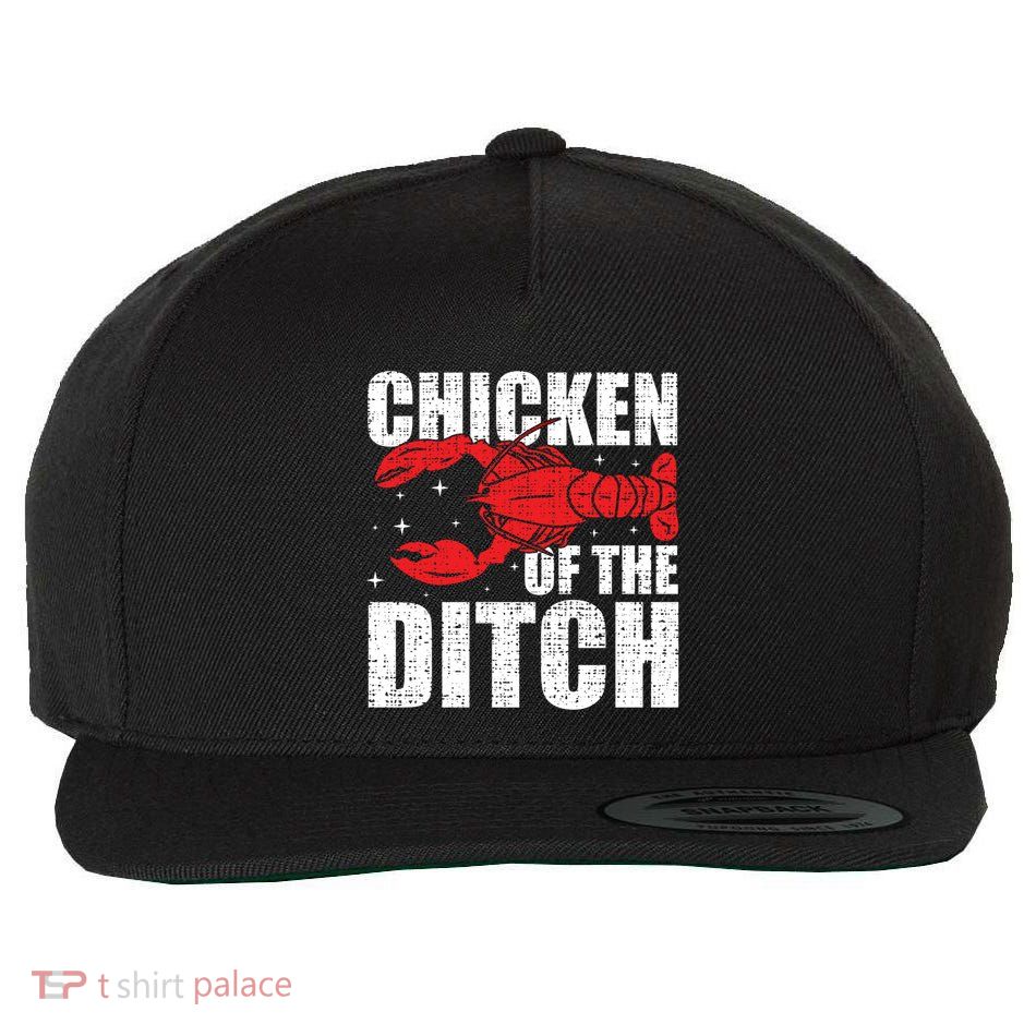 Chicken Of The Ditch Crawfish Season Mud Bug Lovers Funny Gift Wool Snapback Cap