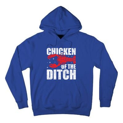Chicken Of The Ditch Crawfish Season Mud Bug Lovers Funny Gift Tall Hoodie