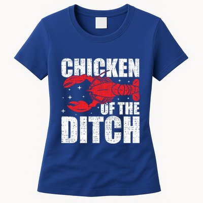 Chicken Of The Ditch Crawfish Season Mud Bug Lovers Funny Gift Womens T-Shirt