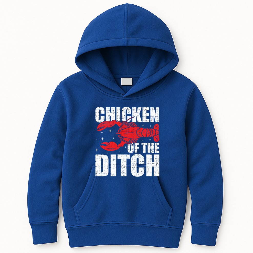 Chicken Of The Ditch Crawfish Season Mud Bug Lovers Funny Gift Kids Hoodie