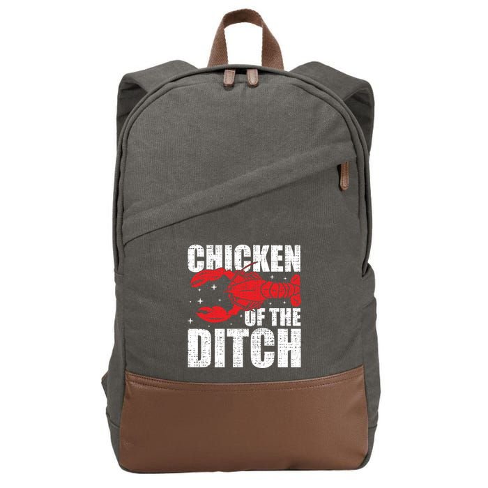 Chicken Of The Ditch Crawfish Season Mud Bug Lovers Funny Gift Cotton Canvas Backpack