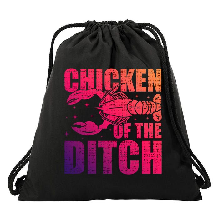 Chicken Of The Ditch Crawfish Season Mud Bug Lovers Gift Drawstring Bag