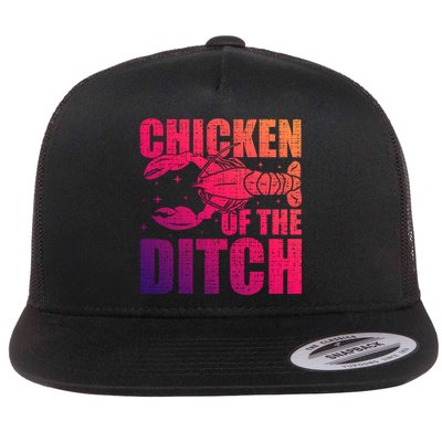 Chicken Of The Ditch Crawfish Season Mud Bug Lovers Gift Flatbill Hat
