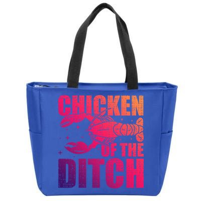 Chicken Of The Ditch Crawfish Season Mud Bug Lovers Gift Zip Tote Bag