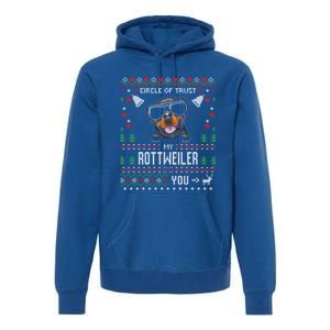 Circle Of Trust My Rottweiler Funny Ugly Christmas Gift Premium Hoodie