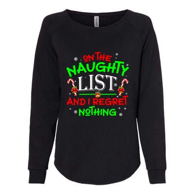 Christmas On The Naughty List And I Regret Nothing Funny Xmas Gift Womens California Wash Sweatshirt