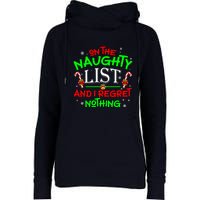 Christmas On The Naughty List And I Regret Nothing Funny Xmas Gift Womens Funnel Neck Pullover Hood