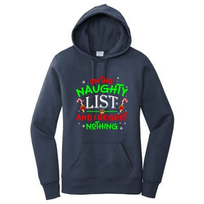 Christmas On The Naughty List And I Regret Nothing Funny Xmas Gift Women's Pullover Hoodie