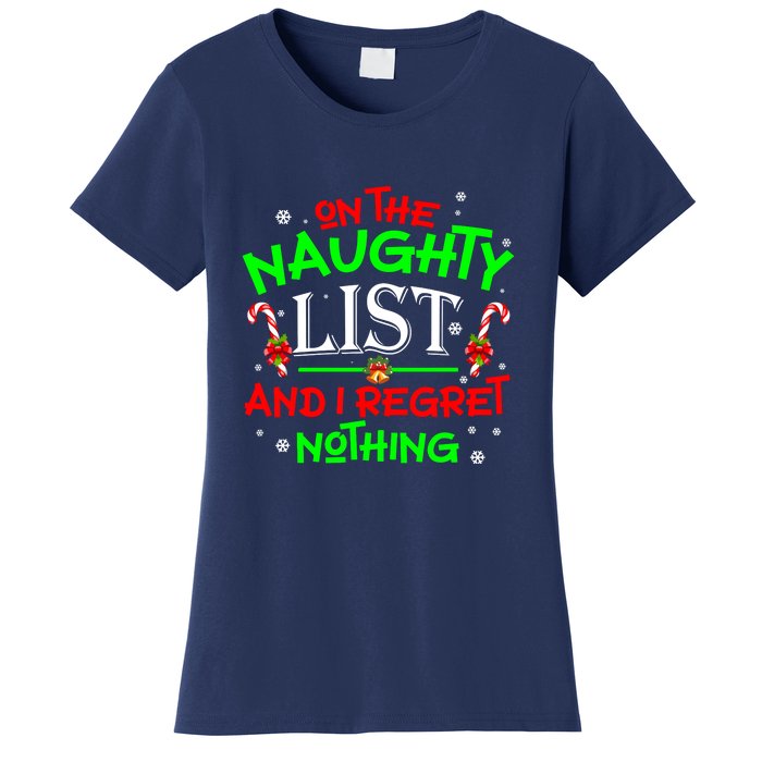 Christmas On The Naughty List And I Regret Nothing Funny Xmas Gift Women's T-Shirt