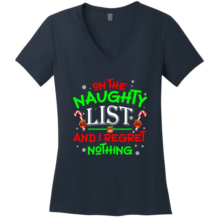 Christmas On The Naughty List And I Regret Nothing Funny Xmas Gift Women's V-Neck T-Shirt