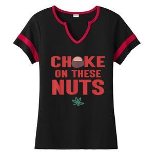 Choke On These Nuts Buckeye Ladies Halftime Notch Neck Tee