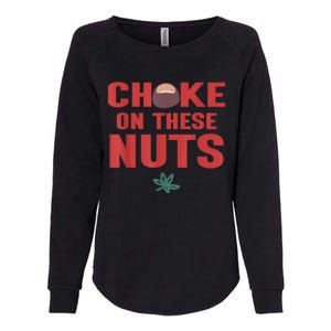 Choke On These Nuts Buckeye Womens California Wash Sweatshirt