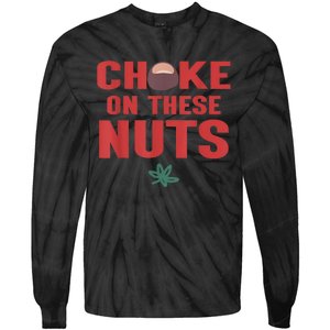 Choke On These Nuts Buckeye Tie-Dye Long Sleeve Shirt