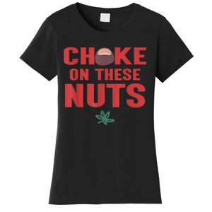 Choke On These Nuts Buckeye Women's T-Shirt