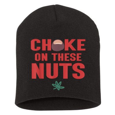 Choke On These Nuts Buckeye Short Acrylic Beanie