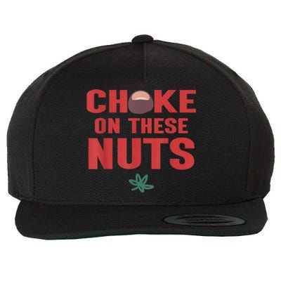 Choke On These Nuts Buckeye Wool Snapback Cap