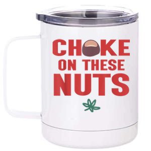 Choke On These Nuts Buckeye 12 oz Stainless Steel Tumbler Cup