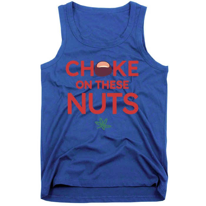 Choke On These Nuts Tank Top