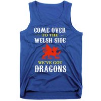 Come Over To The Welsh Side Wales Dragon Cool Gift Tank Top