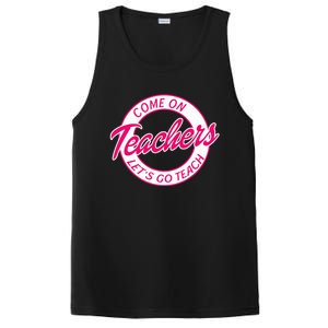 Come On Teachers Lets Go Teach Pink Funny Back To School PosiCharge Competitor Tank