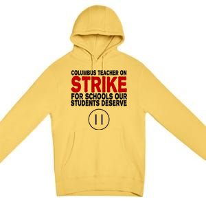 Columbus Ohio Teacher, School Teachers Strike Premium Pullover Hoodie