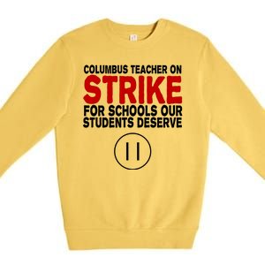 Columbus Ohio Teacher, School Teachers Strike Premium Crewneck Sweatshirt