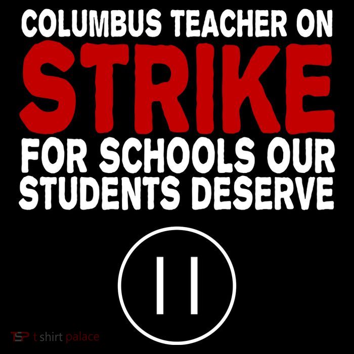 Columbus Ohio Teacher, School Teachers Strike Hoodie
