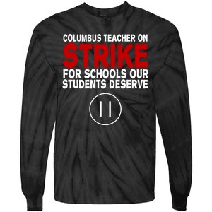 Columbus Ohio Teacher, School Teachers Strike Tie-Dye Long Sleeve Shirt