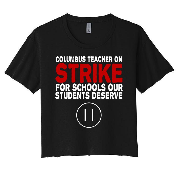 Columbus Ohio Teacher, School Teachers Strike Women's Crop Top Tee