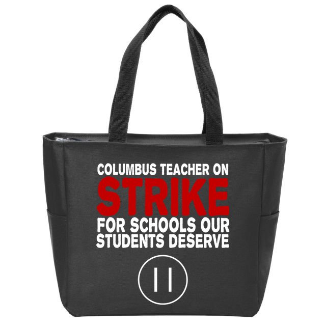 Columbus Ohio Teacher, School Teachers Strike Zip Tote Bag