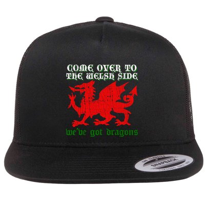 Come Over To The Welsh Side Red Dragon Flag Of Wales Rugby Great Gift Flat Bill Trucker Hat