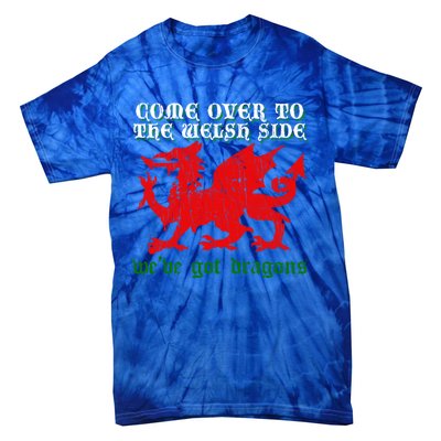 Come Over To The Welsh Side Red Dragon Flag Of Wales Rugby Great Gift Tie-Dye T-Shirt