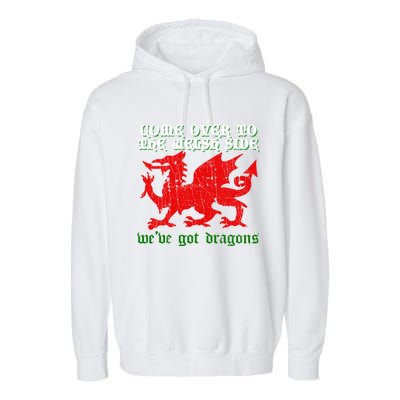 Come Over To The Welsh Side Red Dragon Flag Of Wales Rugby Great Gift Garment-Dyed Fleece Hoodie