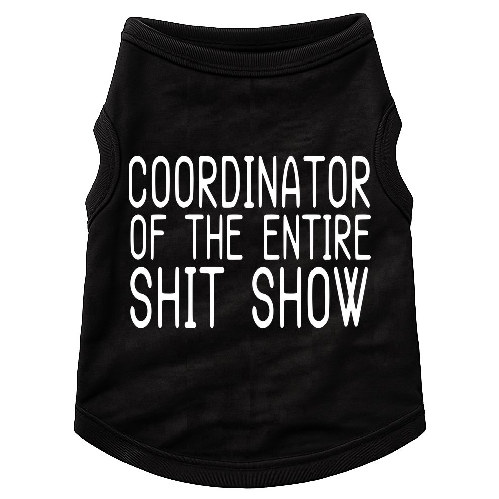 Coordinator Of The Entire Shit Show Doggie Tank
