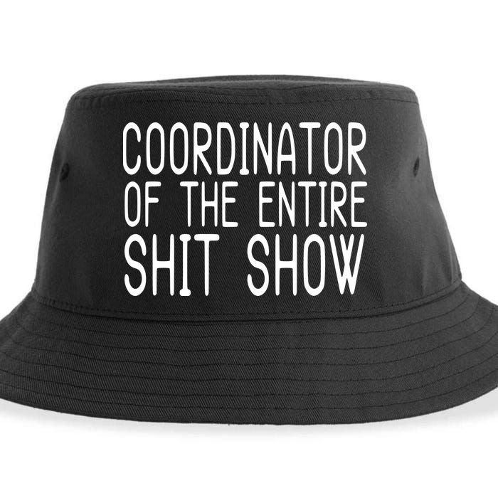 Coordinator Of The Entire Shit Show Sustainable Bucket Hat