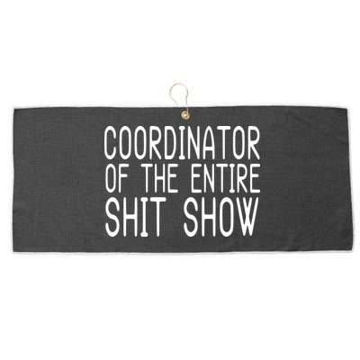 Coordinator Of The Entire Shit Show Large Microfiber Waffle Golf Towel