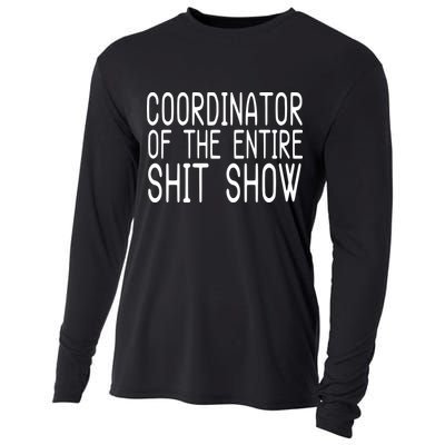 Coordinator Of The Entire Shit Show Cooling Performance Long Sleeve Crew