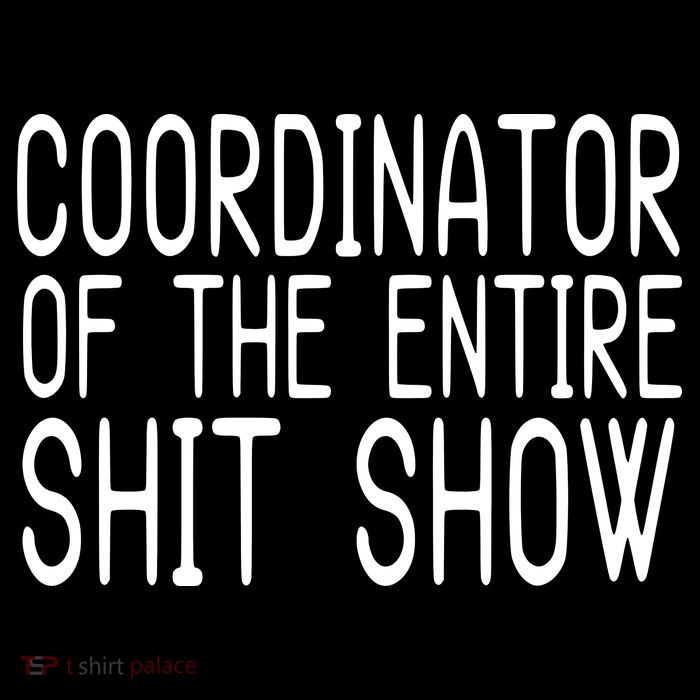 Coordinator Of The Entire Shit Show PosiCharge Competitor Tank