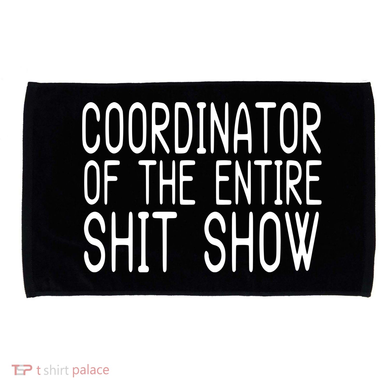 Coordinator Of The Entire Shit Show Microfiber Hand Towel