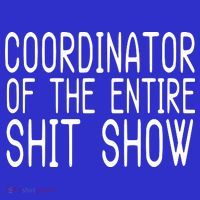 Coordinator Of The Entire Shit Show Full-Length Apron With Pockets