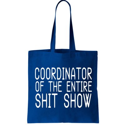 Coordinator Of The Entire Shit Show Bag