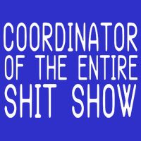Coordinator Of The Entire Shit Show Baby Bodysuit