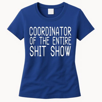 Coordinator Of The Entire Shit Show Womens T-Shirt