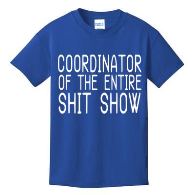 Coordinator Of The Entire Shit Show Kids T-Shirt