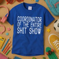 Coordinator Of The Entire Shit Show Kids T-Shirt