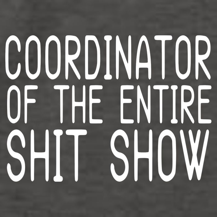 Coordinator Of The Entire Shit Show Vector Backpack