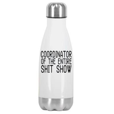 Coordinator Of The Entire Shit Show Stainless Steel Insulated Water Bottle