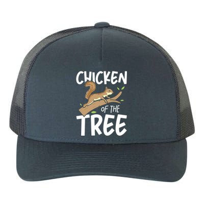 Chicken Of The Tree Squirrel Fun Great Gift Yupoong Adult 5-Panel Trucker Hat