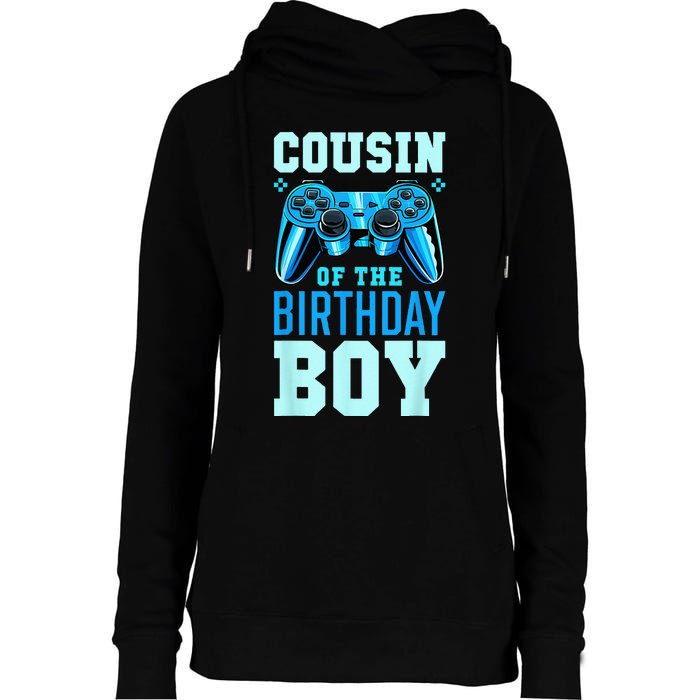 Cousin Of The Birthday Boy Matching Video Gamer Birthday Womens Funnel Neck Pullover Hood